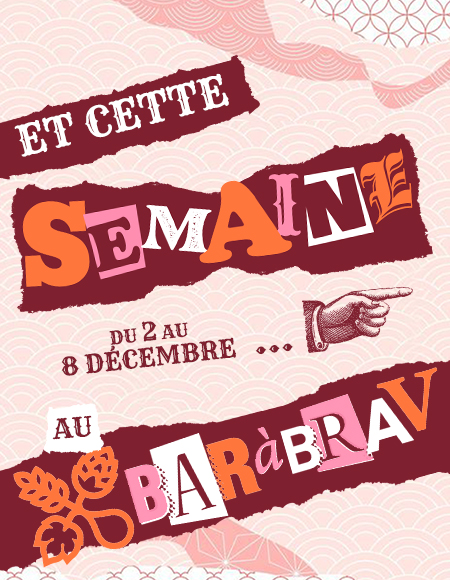 BaRàBraV début décembre : programme du 2 au 8 Décembre