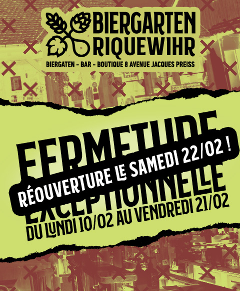 Biergarten Riquewihr en travaux courant février; fermeture exceptionnelle.
